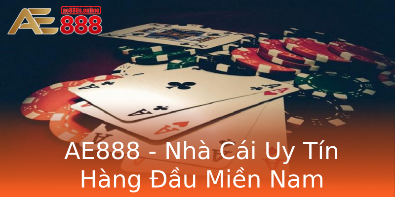 AE888 - Nhà Cái Uy Tín Hàng Đầu Miền Nam AE888 - Nhà Cái Uy Tín Hàng Đầu Miền Nam