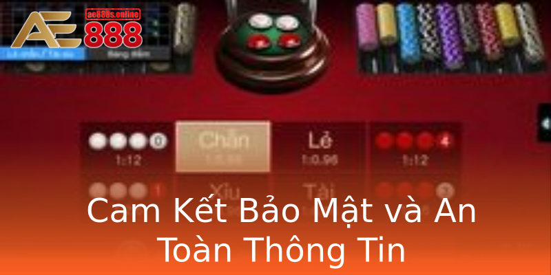 Cam Kết Bảo Mật và An Toàn Thông Tin Cam Kết Bảo Mật và An Toàn Thông Tin