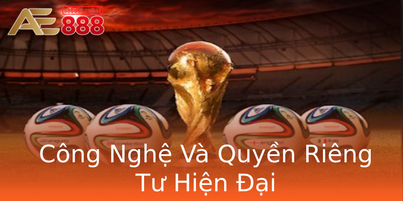 Công Nghệ Và Quyền Riêng Tư Hiện Đại Công Nghệ Và Quyền Riêng Tư Hiện Đại