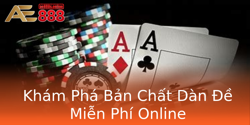 Khám Phá Bản Chất Dàn Đề Miễn Phí Online Khám Phá Bản Chất Dàn Đề Miễn Phí Online