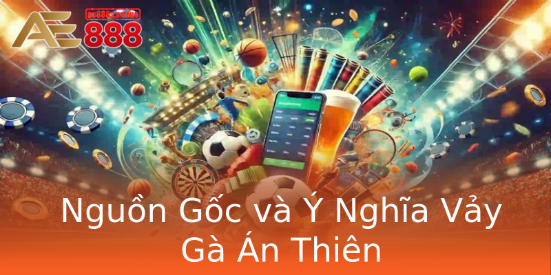 Nguồn Gốc và Ý Nghĩa Vảy Gà Án Thiên Nguồn Gốc và Ý Nghĩa Vảy Gà Án Thiên