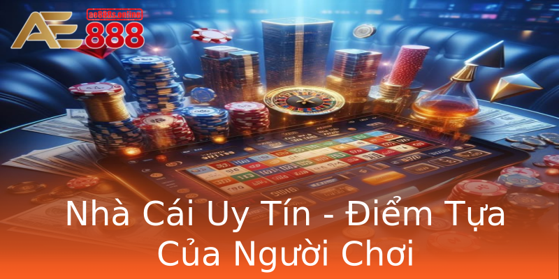 Nhà Cái Uy Tín - Điểm Tựa Của Người Chơi Nhà Cái Uy Tín - Điểm Tựa Của Người Chơi